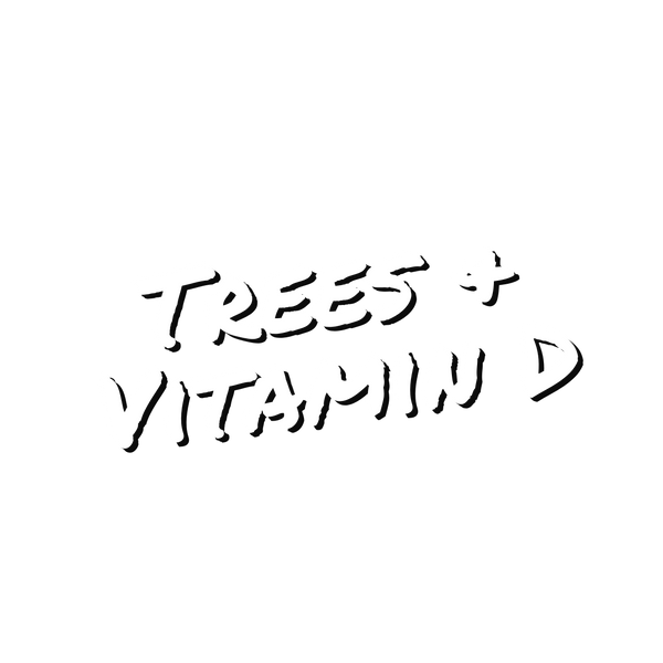 Trees & Vitamin D